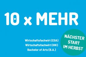 Mehr über den Artikel erfahren Wirtschaftsfachwirt (IHK / EGA) startet im Herbst mit 10 x MEHR in Reutlingen